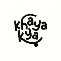 KHAYA KYA
