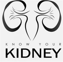 KNOW YOUR KIDNEY
