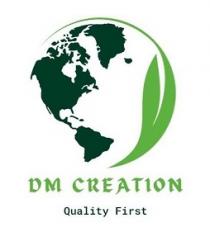 DM CREATION Quality First