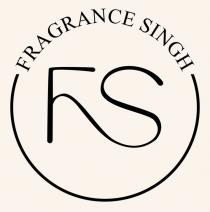 FRAGRANCE SINGH OF FS