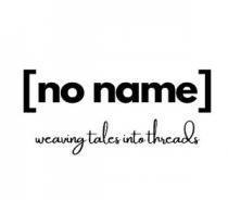 no name - Weaving Tales Into Threads