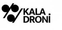 KALA DRONI