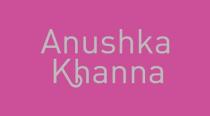Anushka Khanna