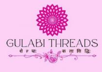 GULABI THREADS SHAILYAH KALA SIDHHIH