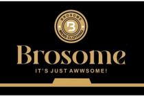 BROSOME MENS CLOTHING OF B, Brosome ITÃ¢ÂÂS JUST AWWSOME!