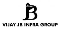 VIJAY JB INFRA GROUP OF JB