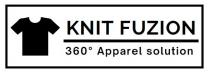 KNIT FUZION- 360 DEGREE APPAREL SOLUTION