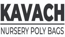 KAVACH NURSERY POLY BAGS