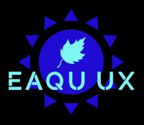 EAQU UX