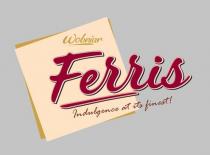 Wobniar Ferris indulgence at its finest