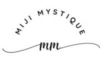MIJI MYSTIQUE MM