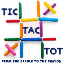 TIC TAC TOT FROM THE CRADLE TO THE CRAYON
