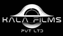 KALA FILMS PVT LTD