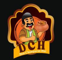 DCH ... DESI CHAMPARAN HUT
