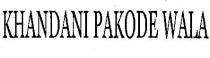 KHANDANI PAKODE WALA