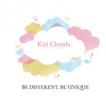 Kid Clouds- BE DIFFERENT, BE UNIQUE