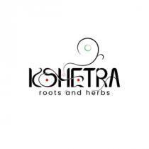 KSHETRA ROOTS AND HERBS