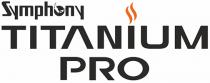 SYMPHONY TITANIUM PRO