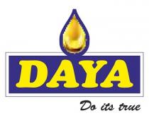 DAYA Do its true