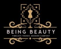 BEING BEAUTY - TIMELESS TRENDS.MODERN COMFORT