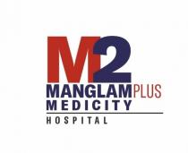 M2 MANGLAMPLUS MEDICITY