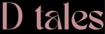 D tales