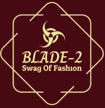 BLADE-2 SWAG OF FASHION