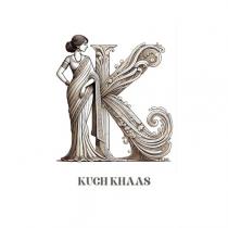 K KUCH KHAAS