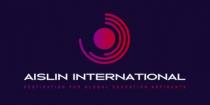 AISLIN INTERNATIONAL DESTINATION FOR GLOBAL EDUCATION ASPIRANTS