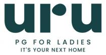 URU : PG FOR LADIES;TAGLINE IT'S YOUR NEXT HOME