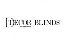 DÃ¢ÂÂDECOR BLINDS LIVE BEAUTIFUL