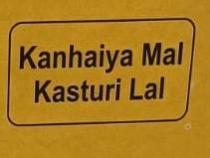 KANHAIYA MAL KASTURI LAL