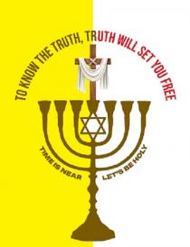 TO KNOW THE TRUTH, TRUTH WILL SET YOU FREE-TIMEIS NEAR LET'S BE HOLY