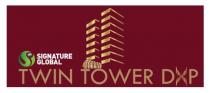 SIGNATURE GLOBAL TWIN TOWER DXP