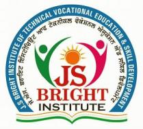 JS BRIGHT INSTITUTE OF TECHNICAL VOCATIONAL EDUCATION & SKILL DEVELOPMENT