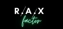 R AX FACTOR