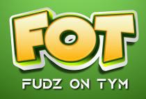 FOT FUDZ ON TYM
