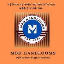 MBD HANDLOOMS, NAYI KIRAN NAYI UMEED NAYI AASHAYAO KE SATH MBD HAI APKE PASS, MBD APNAAO GHAR KO SUNDAR AUR SWACHH BANAO