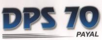DPS 70 PAYAL