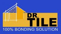 DR. TILE;100% BONDING SOLUTION