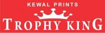 KEWAL PRINTS TROPHY KING