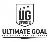 UG SPORTS ULTIMATE GOAL - FOR EVERY DAY CHAMPION