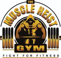 THE MUSCLE HEIST GYM FIGHT FOR FITNESS
