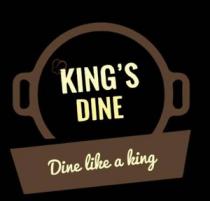 KING'S DINE - DINE LIKE A KING