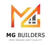 MG BUILDERS HERE DREAMS MEET QUALITY