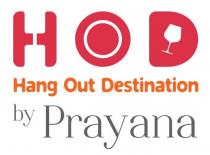 HOD Hang Out Destination By Prayana