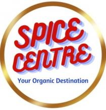 SPICE CENTRE - Your Organic Destination