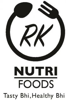 RK NUTRI FOODS TASTY BHI HEALTHY BHI