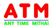 ATM ANY TIME MITHAI