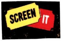 SCREEN IT